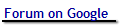 Forum on Google
